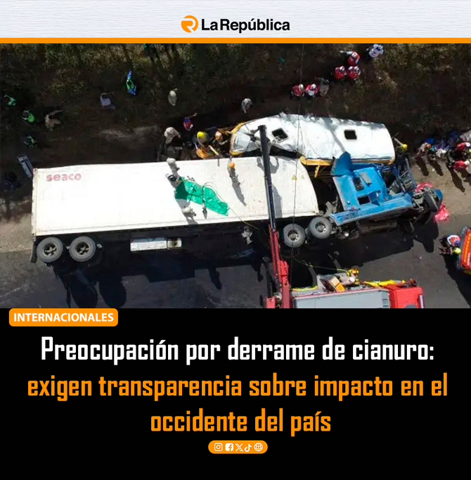 Preocupación por derrame de cianuro:  exigen transparencia sobre impacto en el  occidente del país - Cover Image